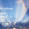 Kristina Dee - Devil’s Chains - Single